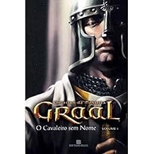 O Cavaleiro sem Nome - Série Graal. Volume 1 [Paperback] CHRISTIAN DE MONTELLA