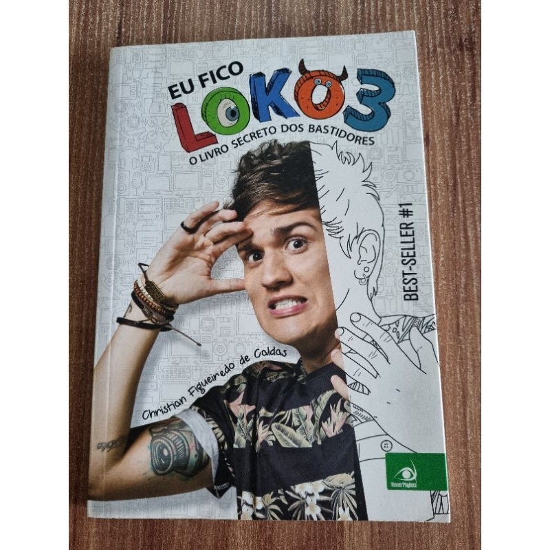 Livro eu fico loko 3 o livro secreto dos bastidores Christian figueiredo