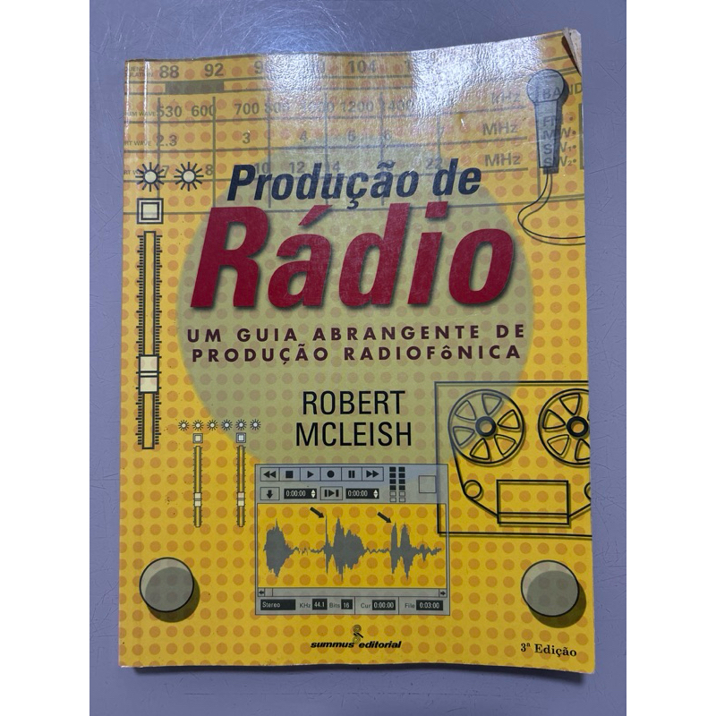 Produção de Rádio – Um Guia Abrangente de Produção Radiofônica – Robert McLeish