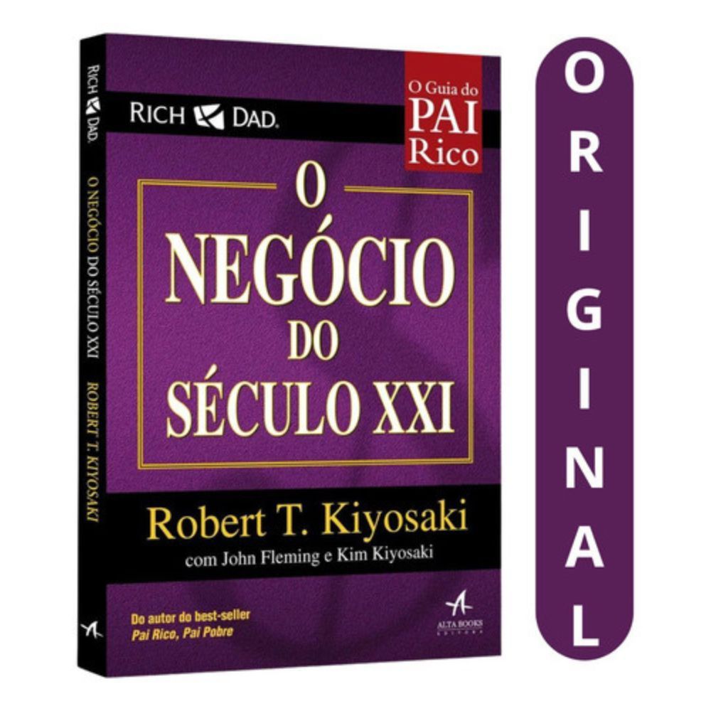 Pai Rico - O Negócio Do Século Xxi | Robert Kiyosaki
