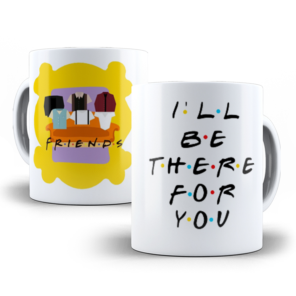 Caneca Friends I'll Be There For You Modelo 2