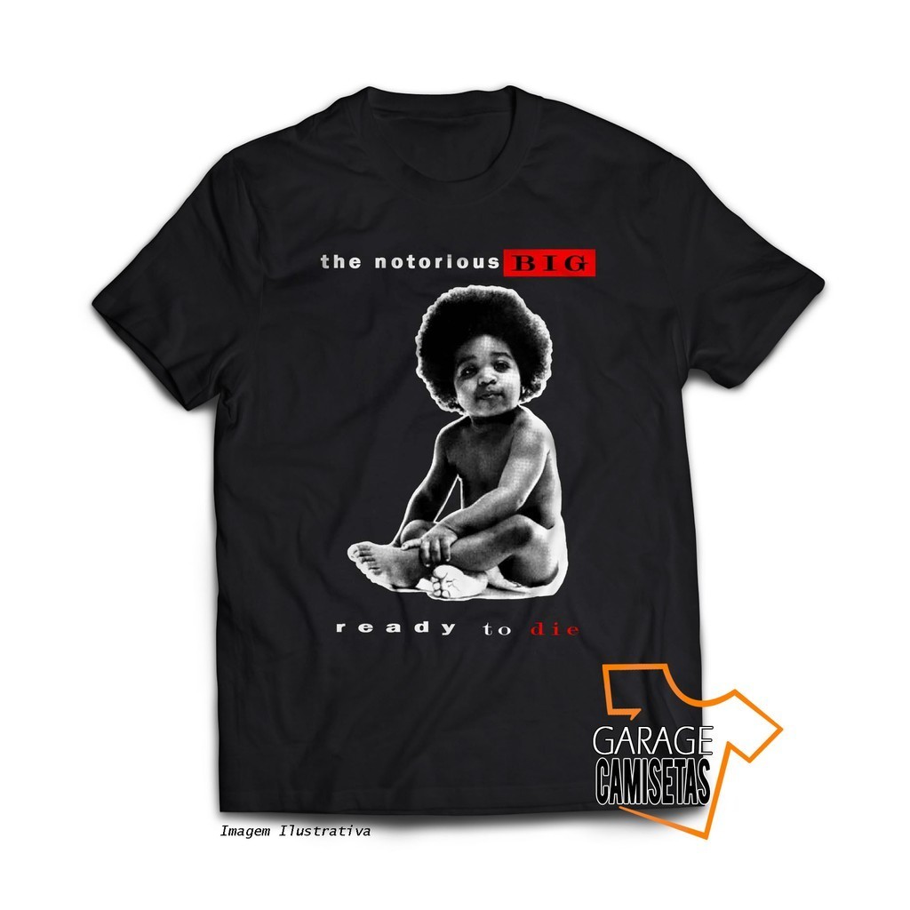 Camiseta Notorious Big - Ready to Die - Camiseta Rap Hip Hop 10