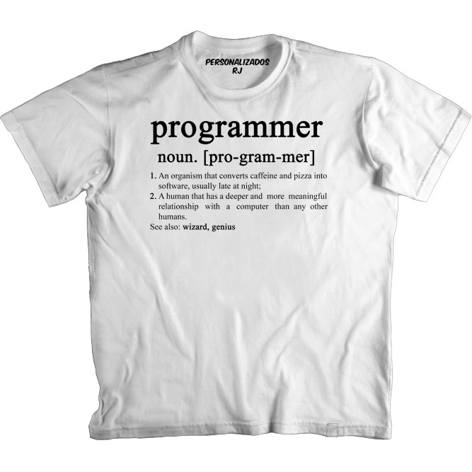 Camiseta PROGRAMMER SIGINIFICADO NO DICIONÁRIO PROGRAMADOR CIÊNCIA DA COMPUTAÇÃO CIENTISTA DA COMPUTAÇÃO PROGRAMAÇÃO