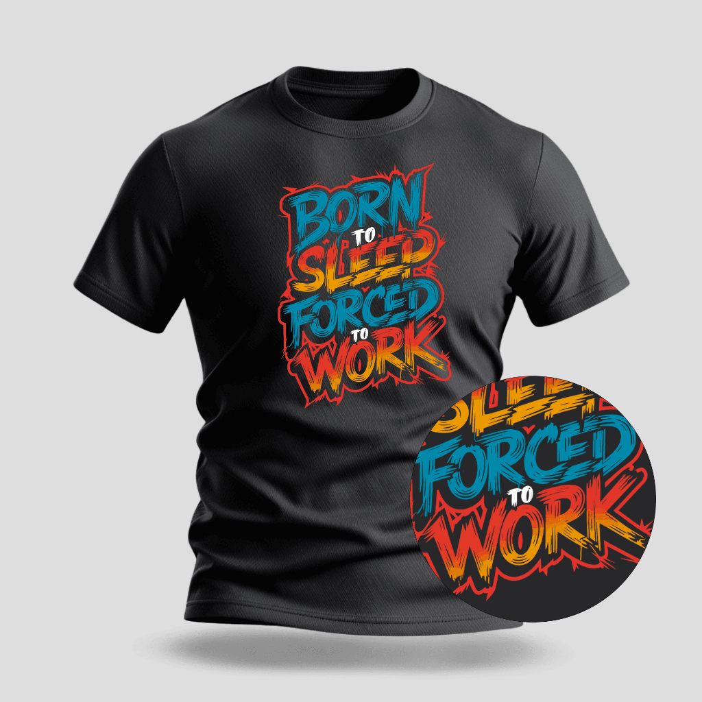 Camiseta Premium Estampa Forced to Work - 100% Algodão - 011