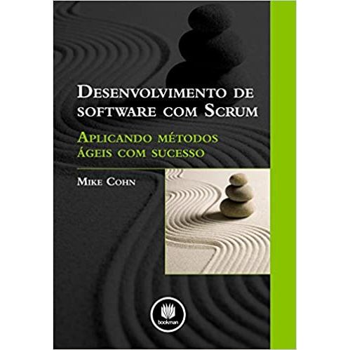 Desenvolvimento De Software Com Scrum - Aplicando Métodos Ágeis Com Sucesso de Mike Cohn 5850716