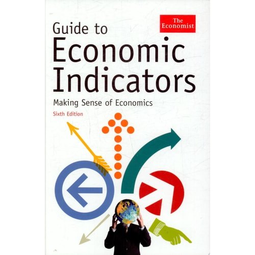 Livro Guide to Economic Indicators: Making Sense of Economics