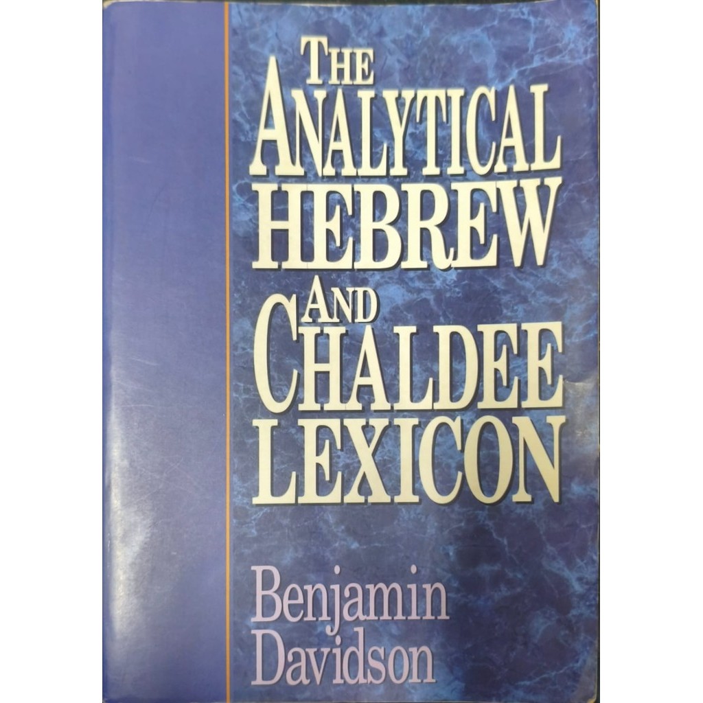 The Analytical Hebrew and Chaldee Lexicon autor Benjamin Davidson