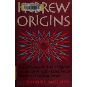 Hebrew Origins de Theophile James Meek 7057388