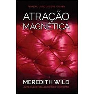 Atração Magnética autor Meredith Wild