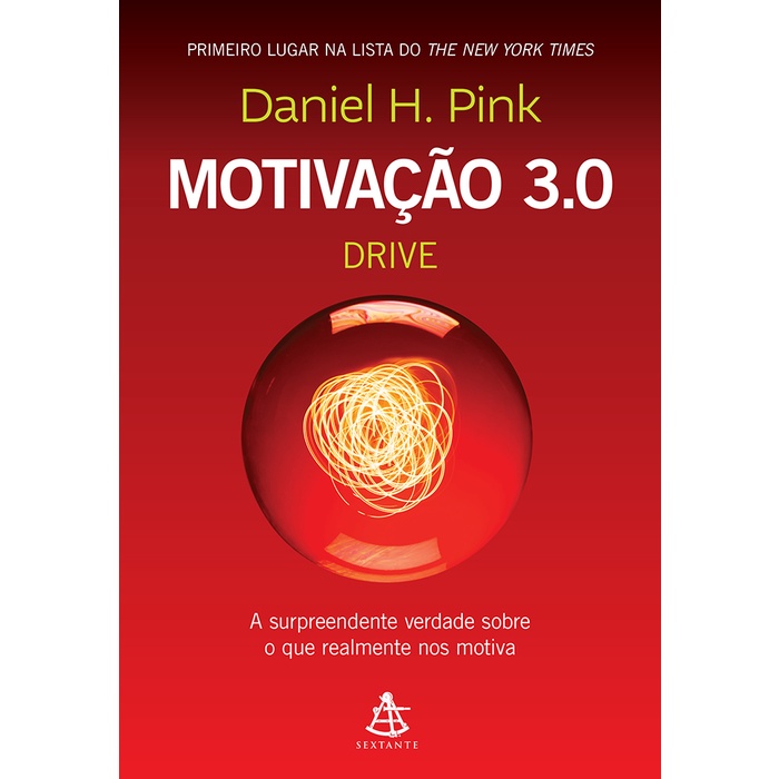Motivação 3.0 - Drive - Editora Sextante