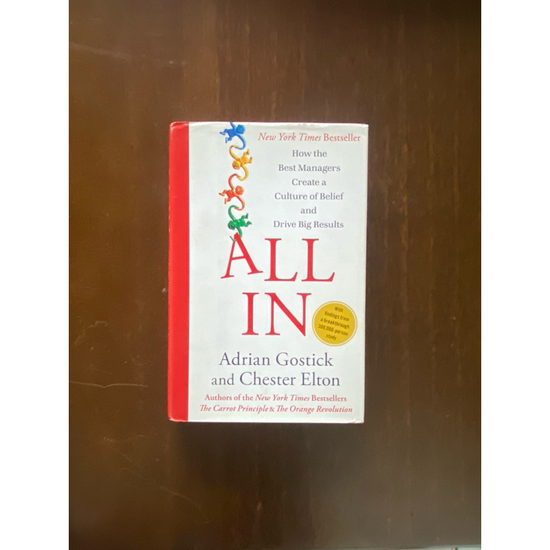 All in: How the Best Managers Create a Culture of Belief and Drive Big Results - Adrian Robert Gostick e Chester Elton