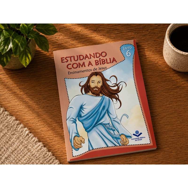 📖 Estudando com a Bíblia – Ensinamentos de Jesus | Livro 6