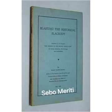 Blasting the Historical Blackout: Professor A. J. P....