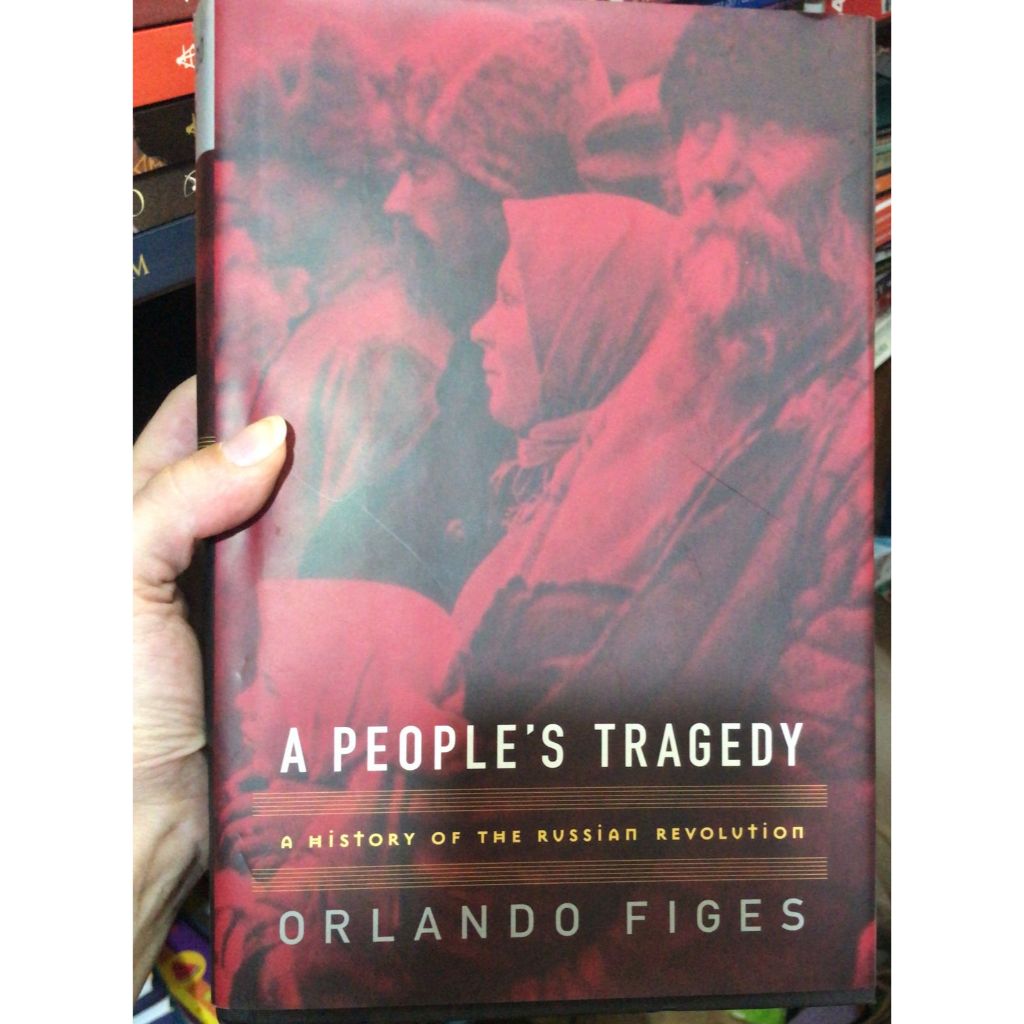 A PEOPLE'S TRAGEDY - A HISTORY OF THE RUSSIAN REVOLUTION - ORLANDO FIGES (EM INGLÊS)