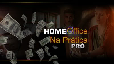 HOME OFFICE NA PRÁTICA