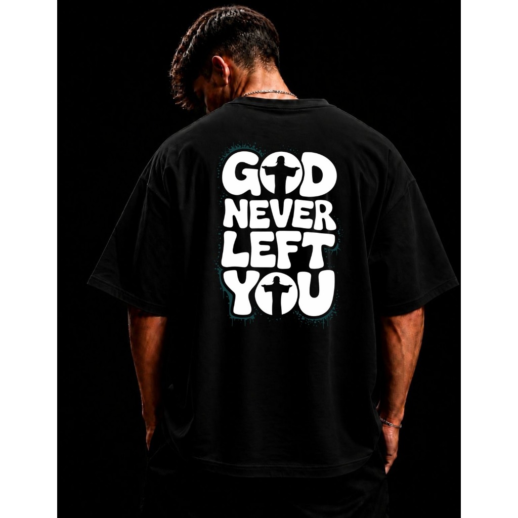 Camiseta God Never Left You Cristã Gospel Jesus Fé Streetwear Oversized Manga Curta P ao G2