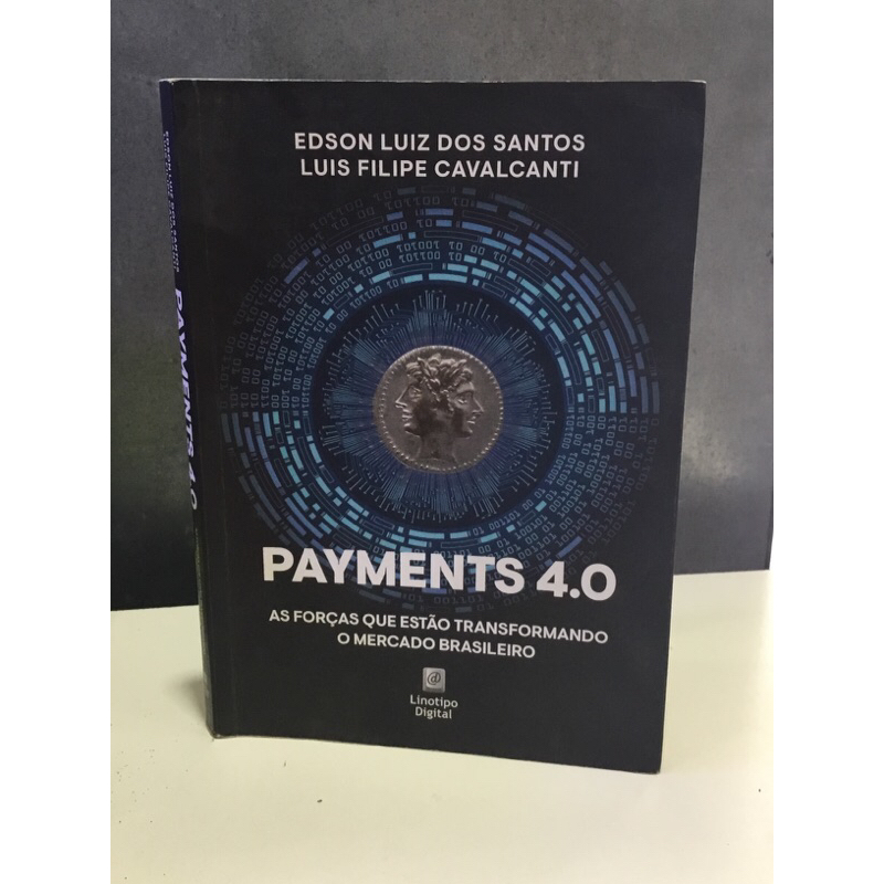 Payments 4.0 - Edson Luiz dos Santos e Luís Felipe Cavalcanti