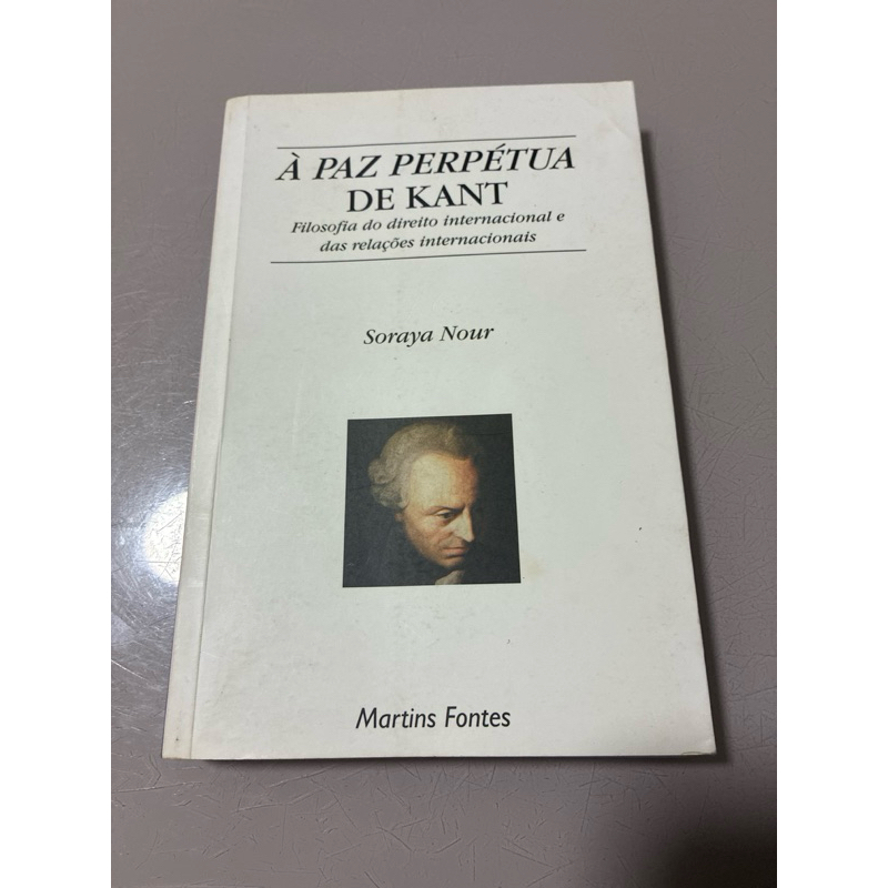 A Paz Perpétua de Kant – Filosofia do Direito Internacional e das Relações Internacionais | Soraya Nour