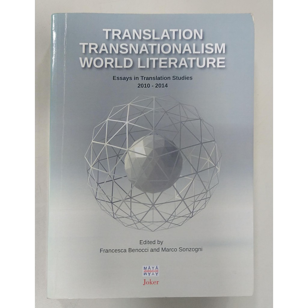 Translation Transnationalism World literature - Essays In Translation Studies 2010-2014 de F. Benocci ; M. Sonzogni