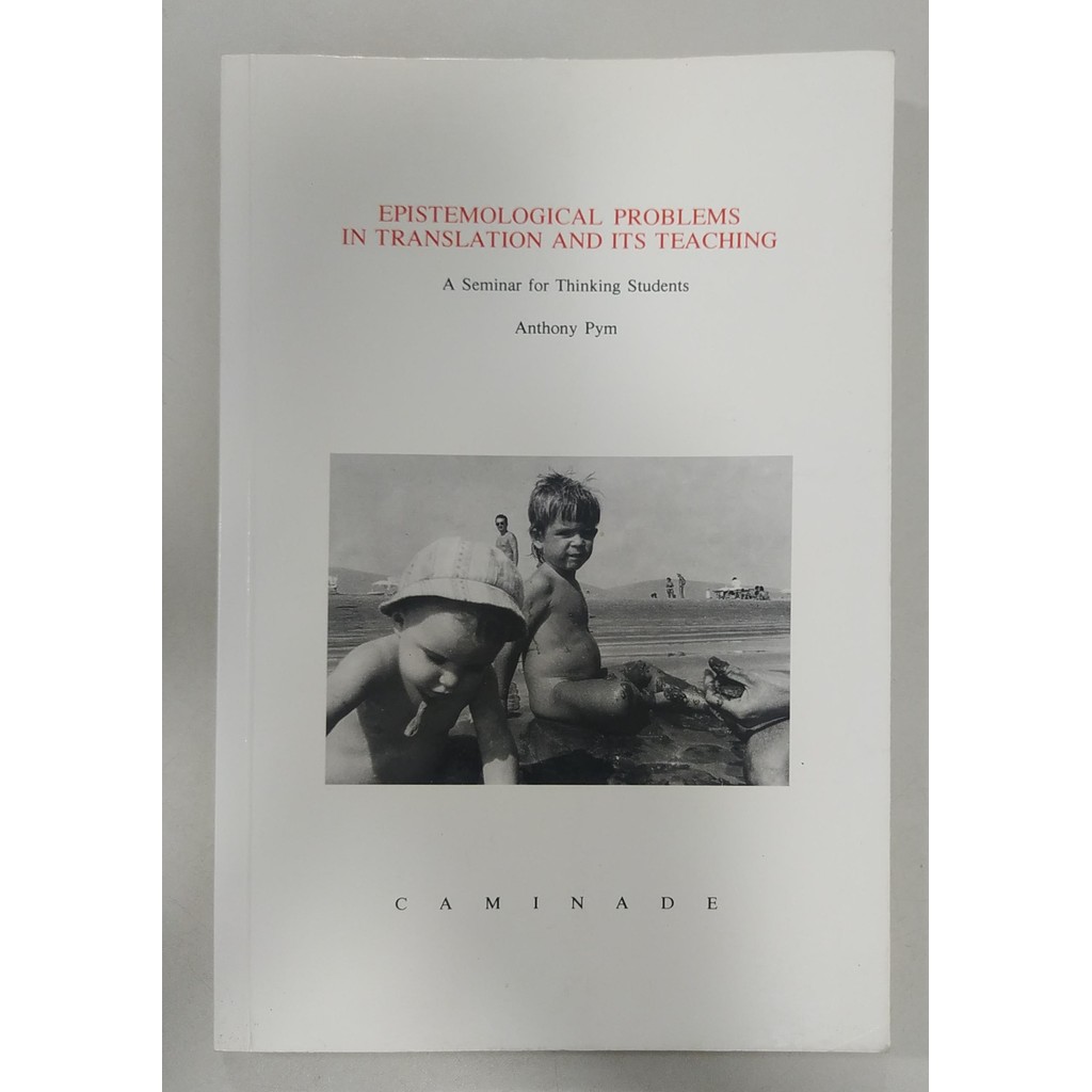 Epistemological Problems In Translation And Its Teaching de Anthony Pym
