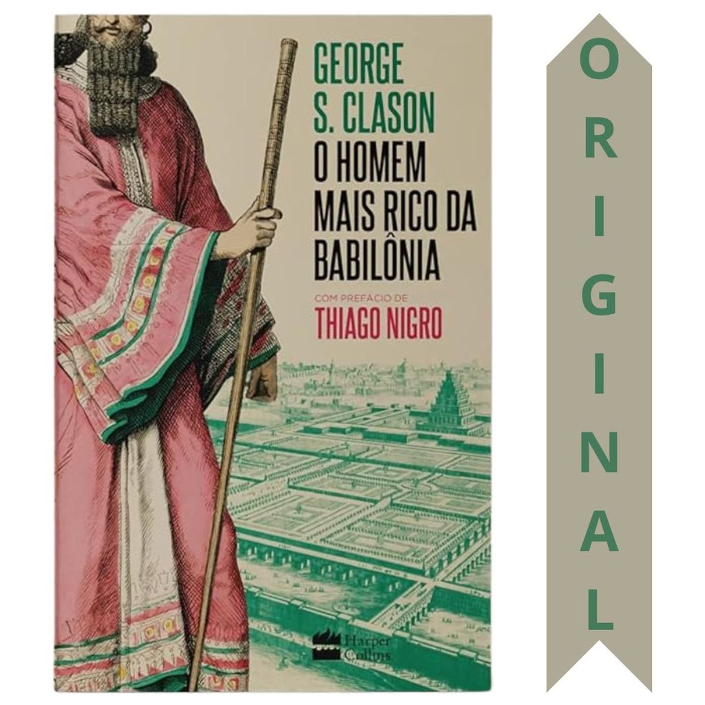 LIVRO O Homem Mais Rico Da Babilônia | George S. Clason Thiago Nigro | Baseado Nos Famosos Princípios Babilônicos