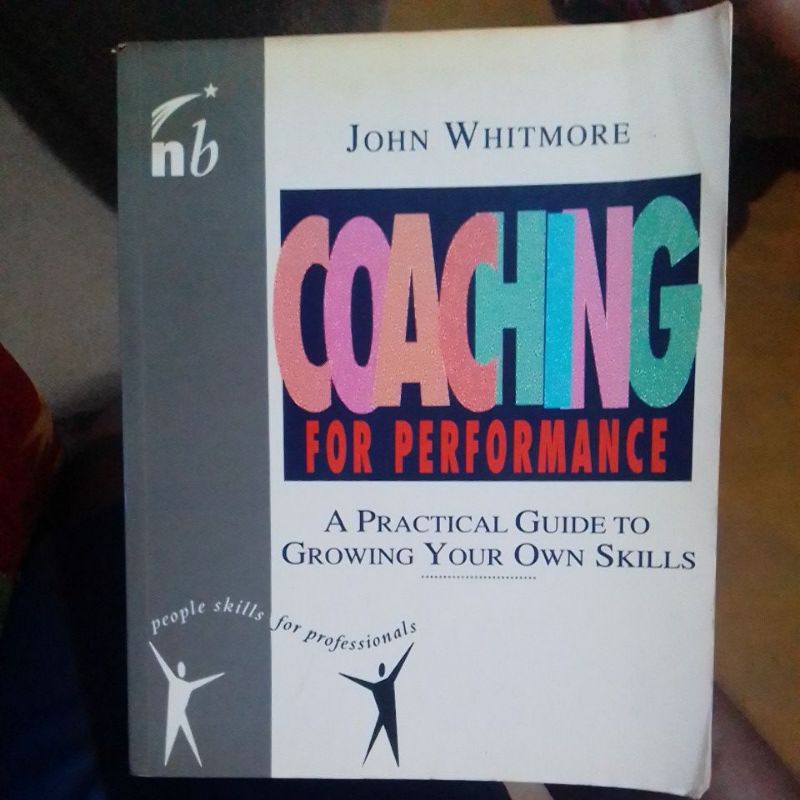Livro - Coaching For Performance: A Practical Guide To Growing Your Own Skills - John Whitmore