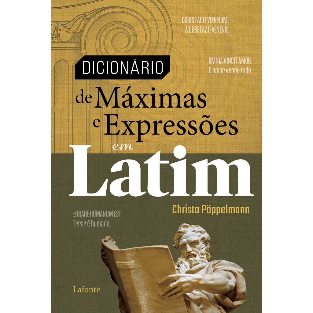 Dicionário de Máximas e Expressões em Latim - por Christa Pöppelmann