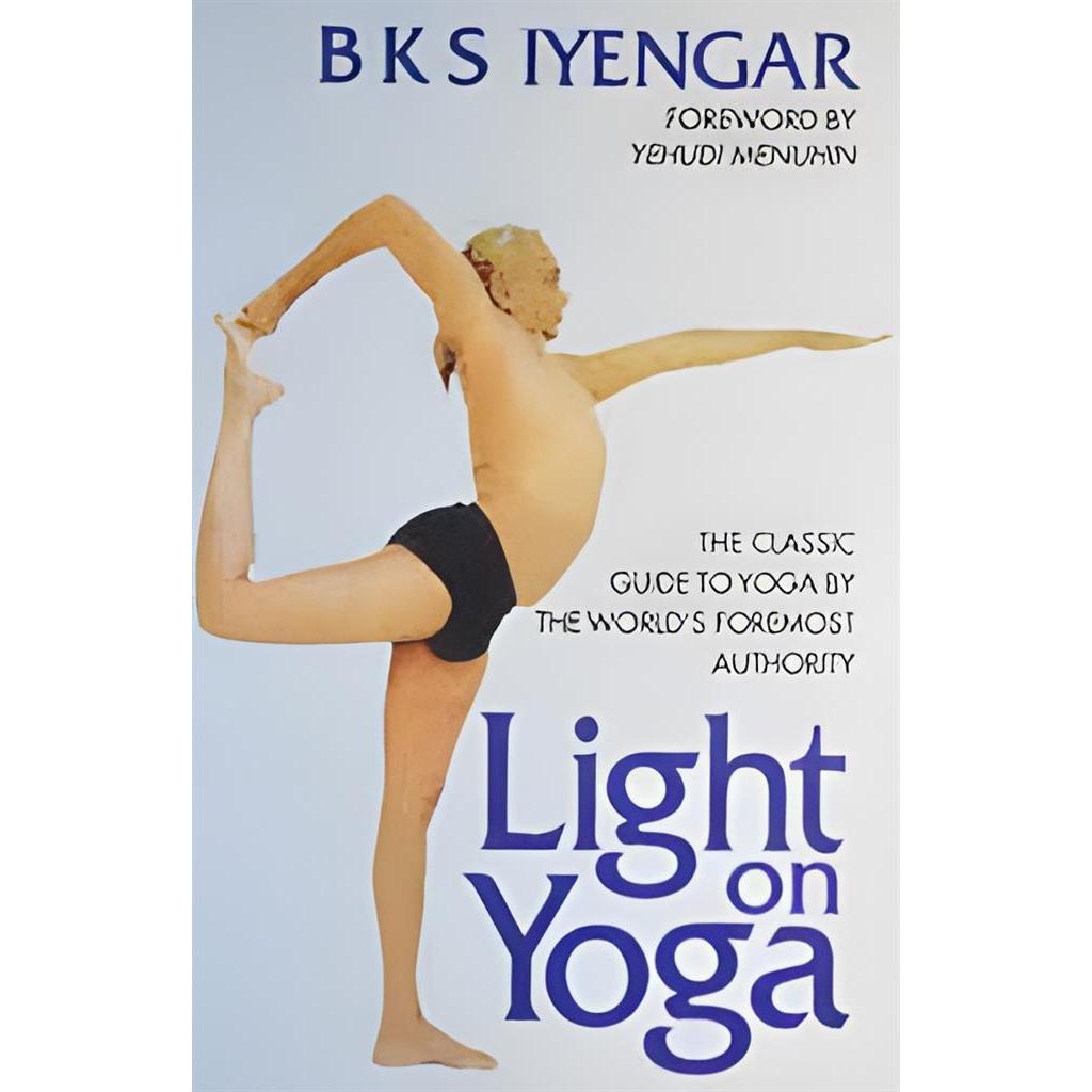 Light On Yoga:the Classic Guide To Yoga By Worlds Foremost Authority autor B. K. S. Iyengar - Foreword By Yehudi Menuhin