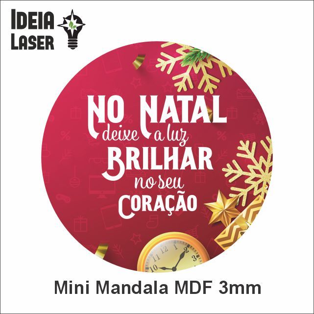 No Natal Deixe a Luz Brilhar no Seu Coração - Mini Mandala MDF - Ideia laser