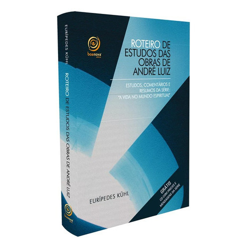 Roteiro De Estudos Das Obras De André Luiz - Estudos, Comentários E Resumos Da Série:  A Vida No Mundo Espiritual  - Eur