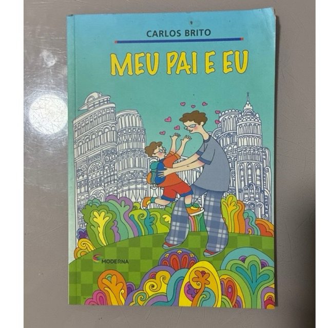 Meu Pai e Eu – Carlos Britto | Editora Moderna
