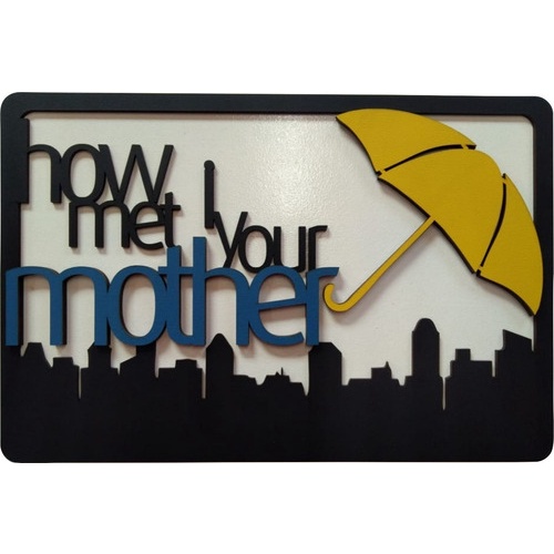 Quadro How I Met Your Mother Em Relevo, Artesanal, Mdf