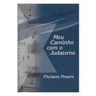 Meu Caminho Com o Judaísmo autor Floriano Pesaro