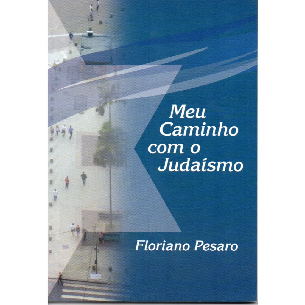 Livro   Meu Caminho com o Judaísmo Floriano Pesaro