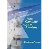 Meu Caminho Com o Judaísmo autor Floiriano Pesaro