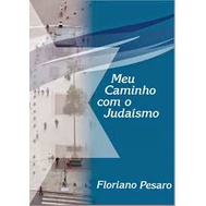 Meu Caminho Com o Judaísmo autor Floriano Pesaro