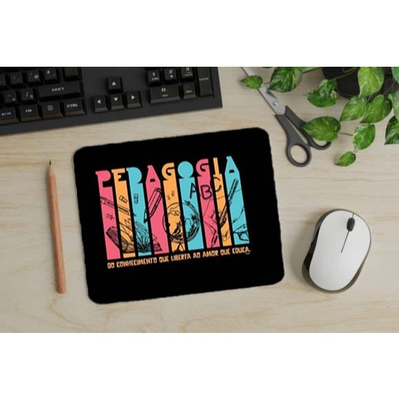 Mouse Pad Do Conhecimento que Liberta ao Amor que Educa