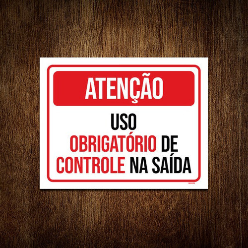 Placa Sinalização - Atenção Uso Obrigatõrio Controle