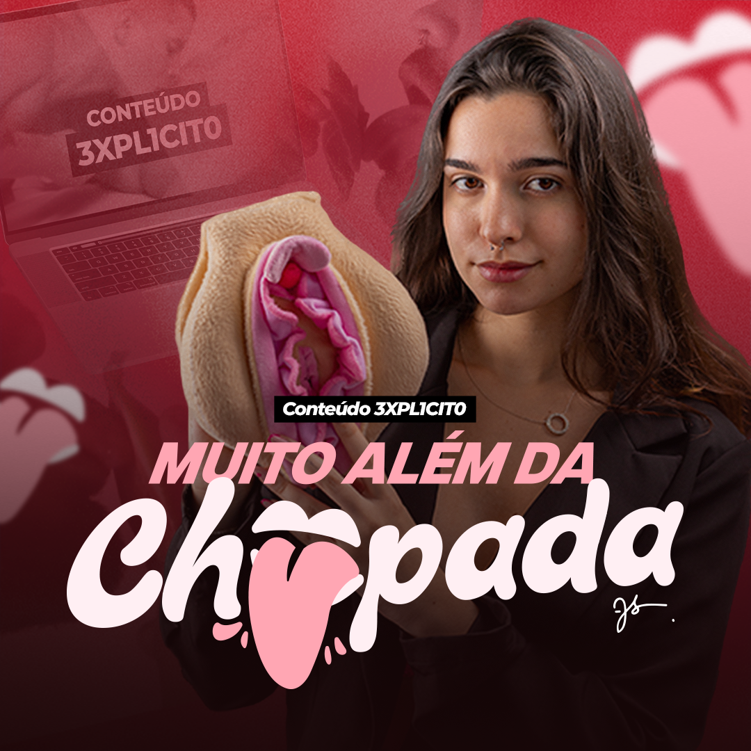 MUITO ALÉM DA CHUPADA