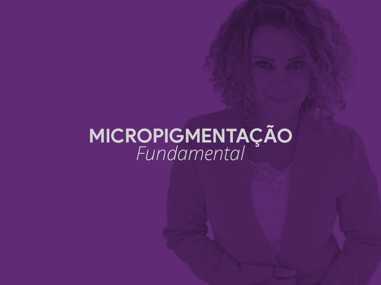 Intensivo de Micropigmentação - Eliana Giaretta