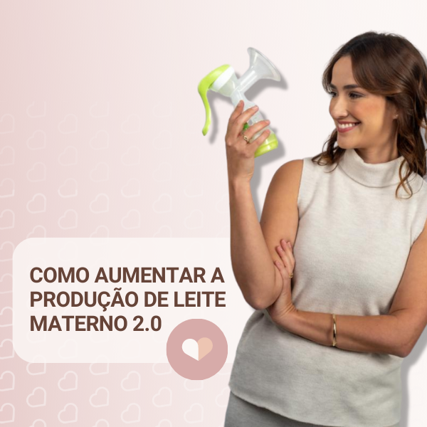 CURSO: COMO AUMENTAR A PRODUÇÃO DE LEITE MATERNO V2.0