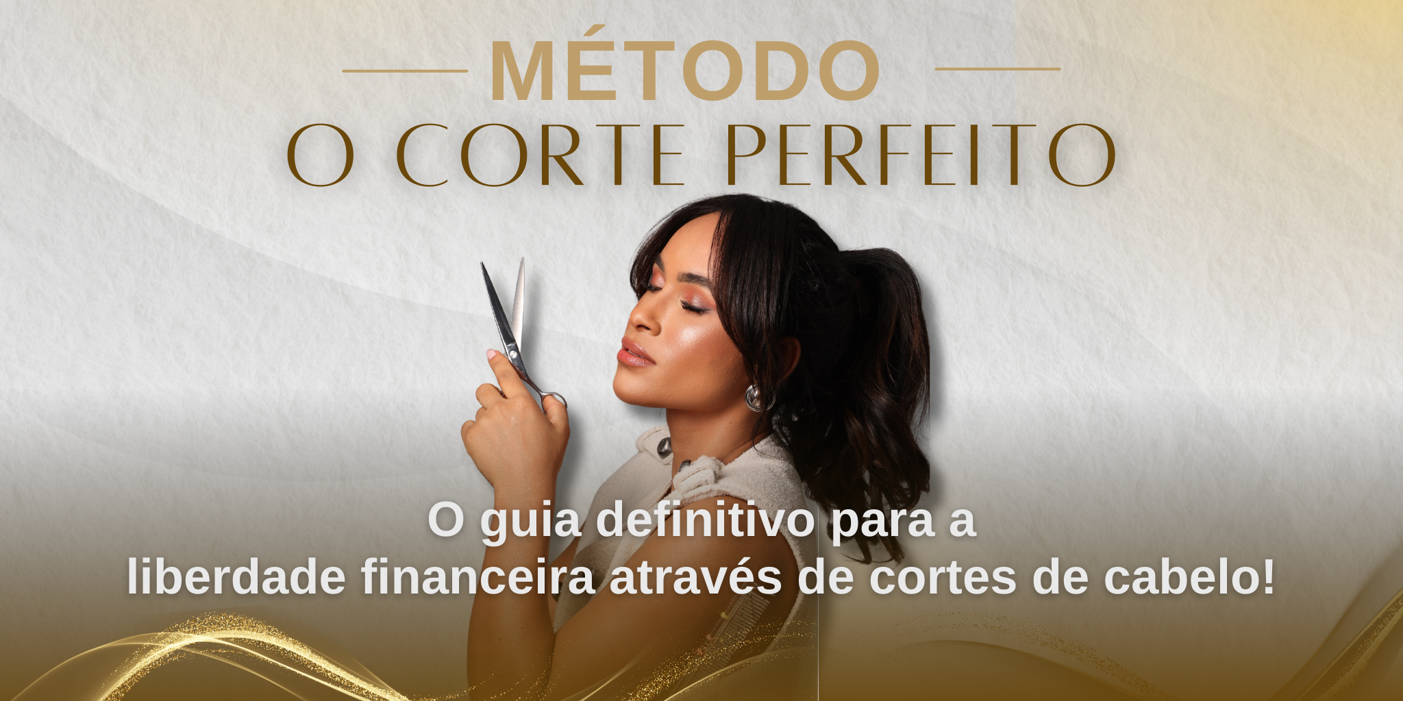 MÉTODO O CORTE PERFEITO