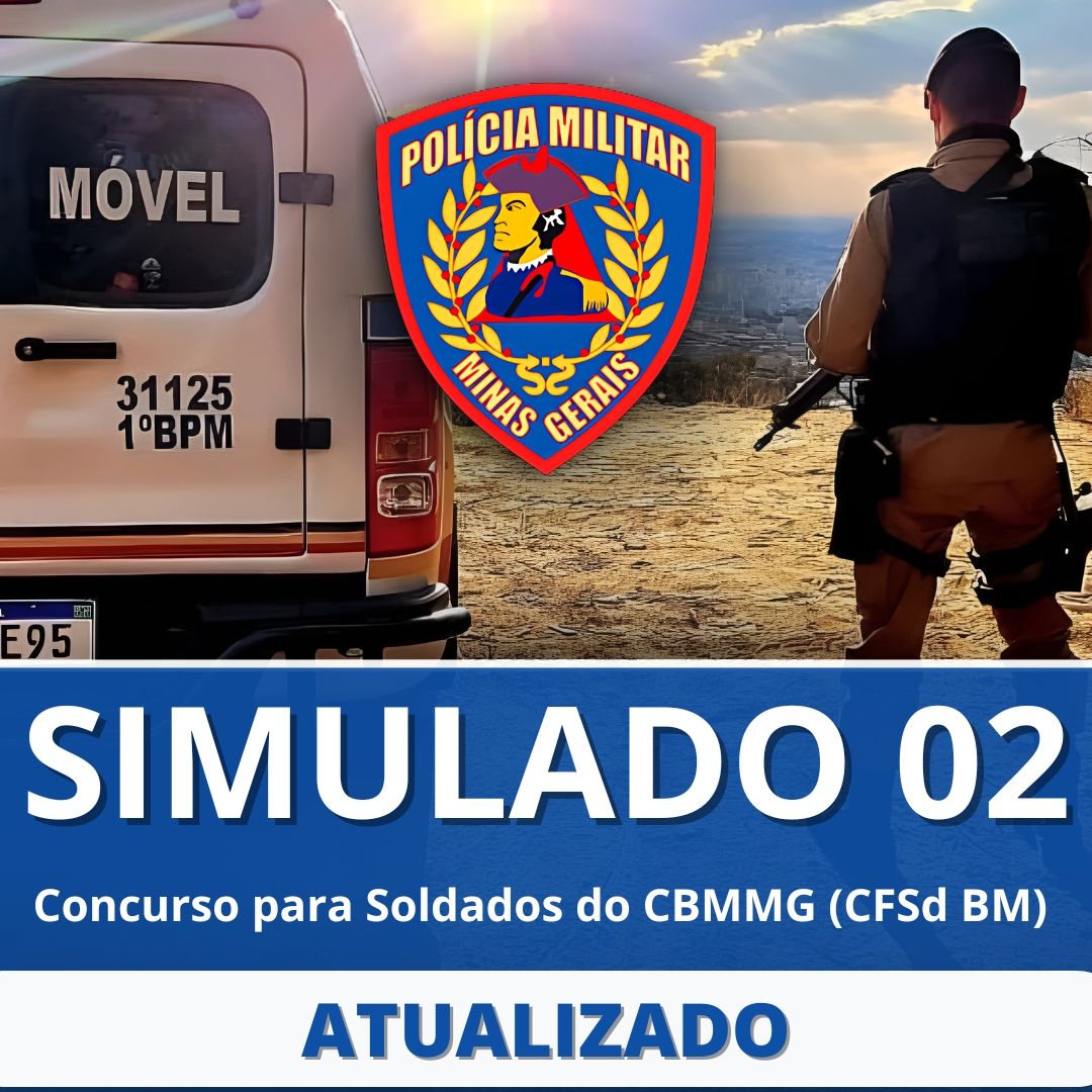 Simulado 02 | Concurso PMMG (CFSd QPPM)