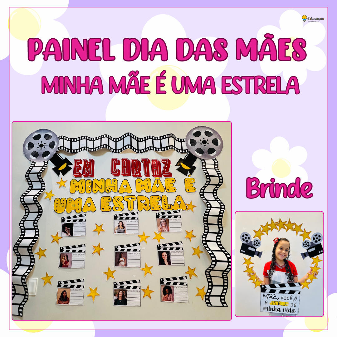 Painel dia das mães - minha mãe é um estrela.