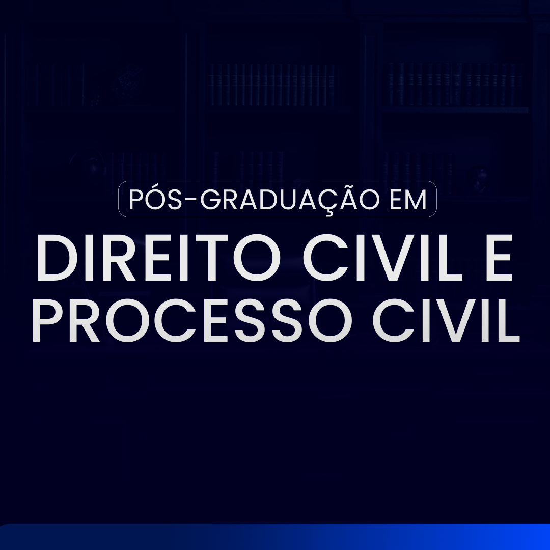 Pós-Graduação em Direito Civil e Processo Civil