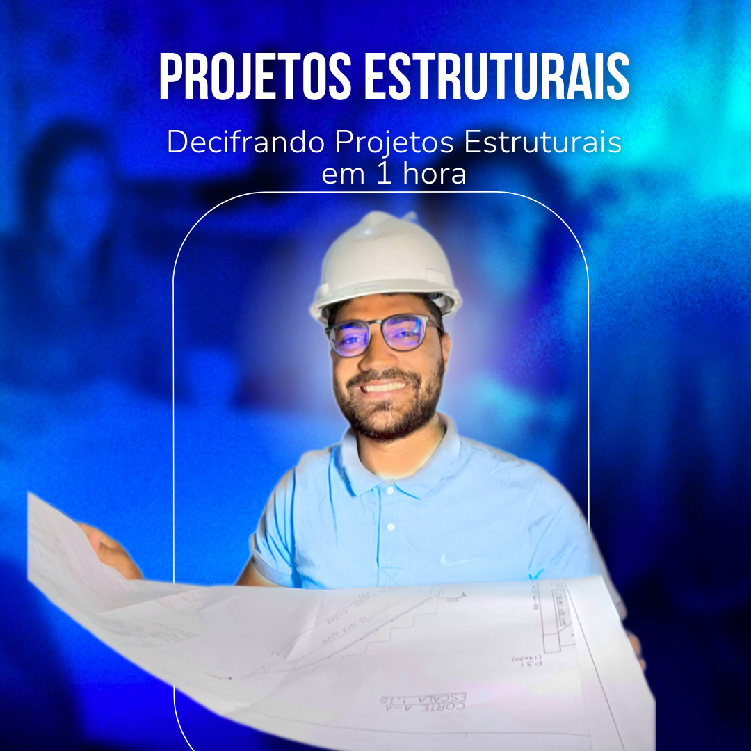 Decifrando Projetos Estruturais em 1 Hora – Mini Curso Prático com 3D e Projeto Real