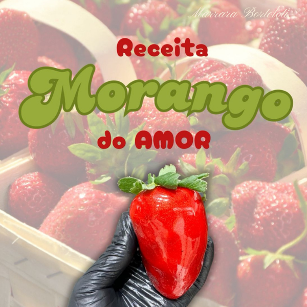 Receita Morango do Amor!
