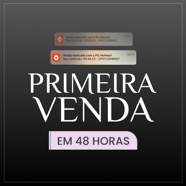 Primeira Venda em 48 h