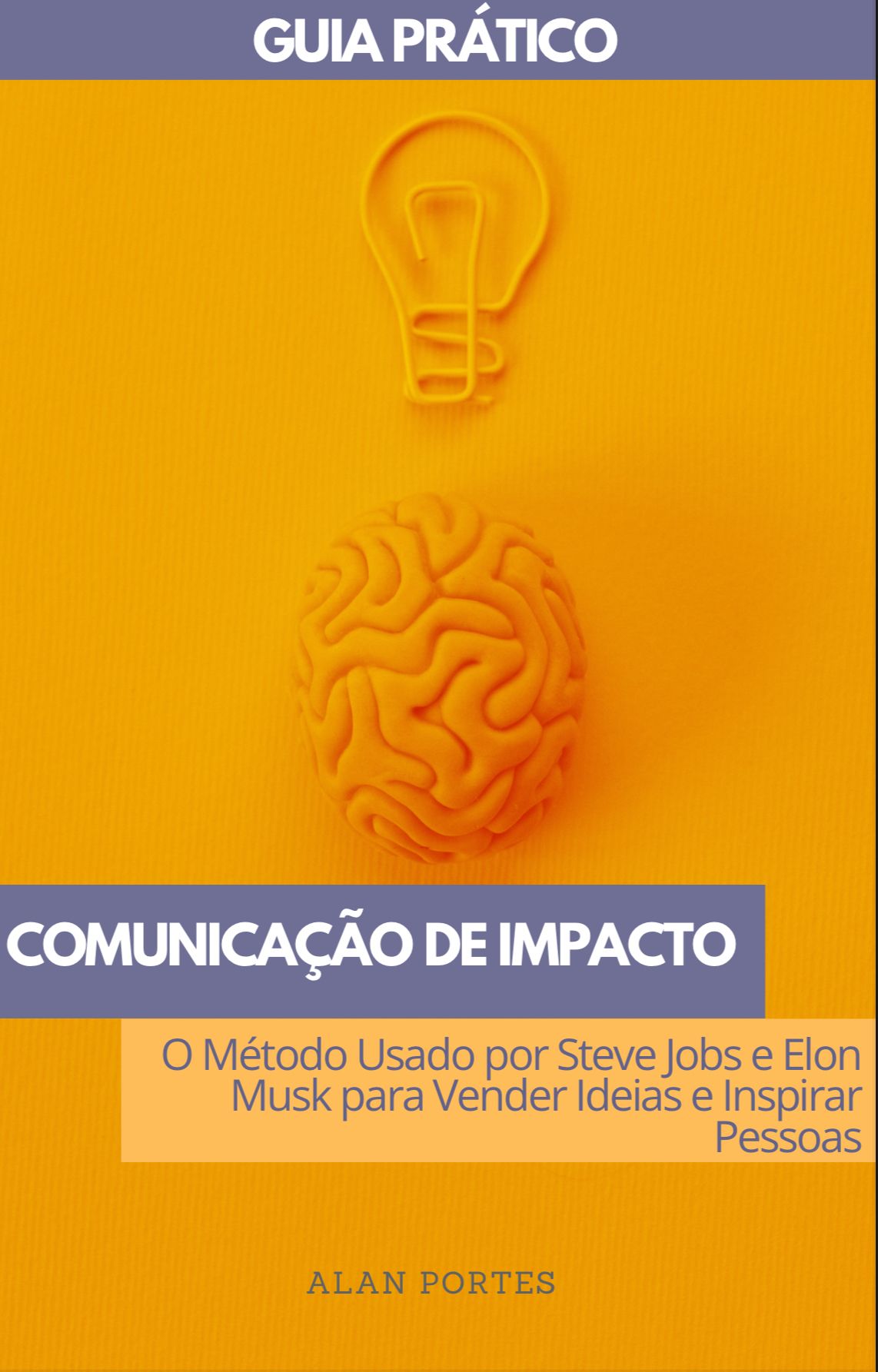 Comunicação de Impacto: O Método Usado por Steve Jobs e Elon Musk para Vender Ideias e Inspirar Pessoas
