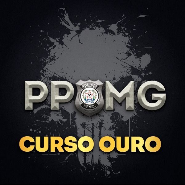 Curso Polícia Penal de Minas Gerais - PPMG OURO